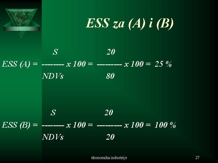 ESS za (A) i (B) S 20 ESS (A) = ---- x 100 =