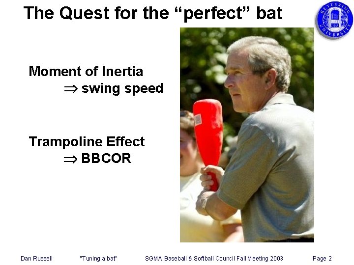 The Quest for the “perfect” bat Moment of Inertia swing speed Trampoline Effect BBCOR