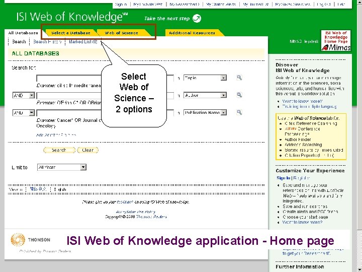 Select Web of Science – 2 options ISI Web of Knowledge application - Home