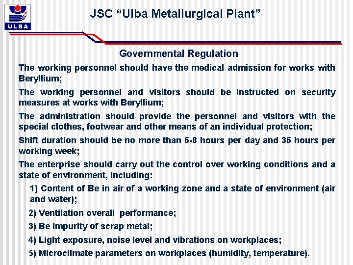 JSC “Ulba Metallurgical Plant” Governmental Regulation The working personnel should have the medical admission