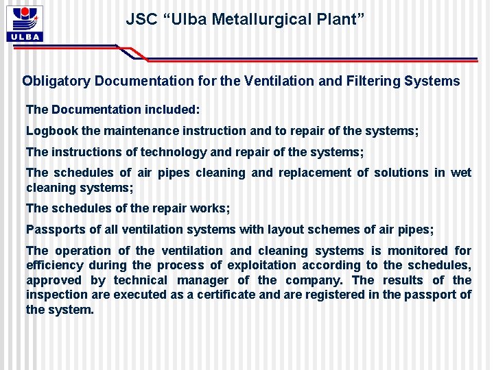 JSC “Ulba Metallurgical Plant” Obligatory Documentation for the Ventilation and Filtering Systems The Documentation JSC “Ulba Metallurgical Plant” Obligatory Documentation for the Ventilation and Filtering Systems The Documentation