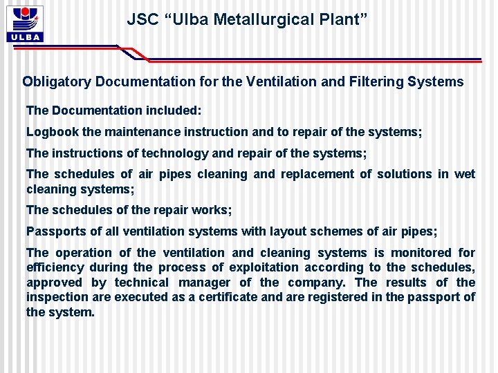 JSC “Ulba Metallurgical Plant” Obligatory Documentation for the Ventilation and Filtering Systems The Documentation