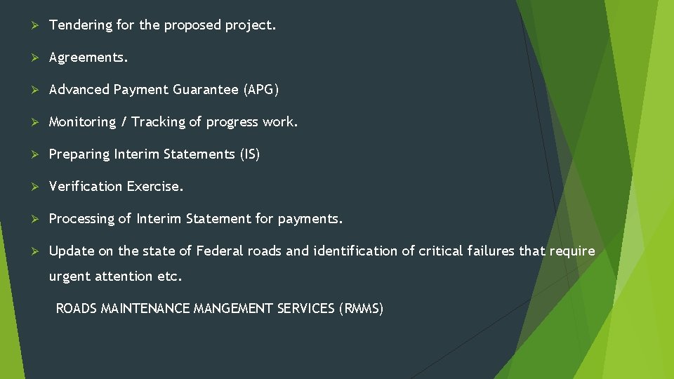 Ø Tendering for the proposed project. Ø Agreements. Ø Advanced Payment Guarantee (APG) Ø