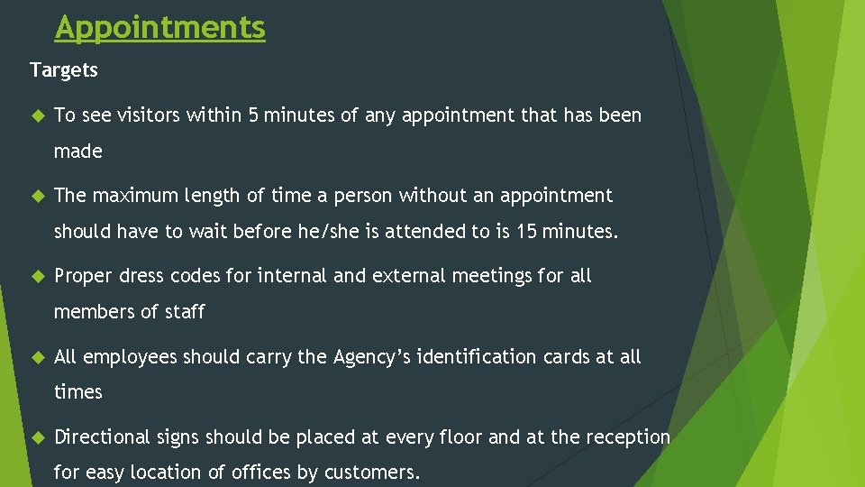 Appointments Targets To see visitors within 5 minutes of any appointment that has been