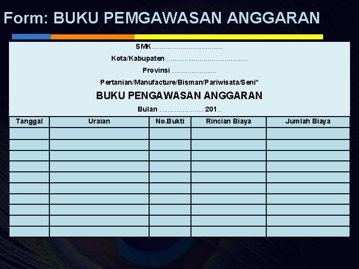 Form: BUKU PEMGAWASAN ANGGARAN SMK. . . . . Kota/Kabupaten. . . . .