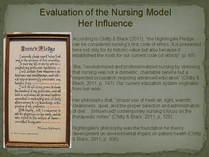 Evaluation of the Nursing Model Her Influence According to Chitty & Black (2011), “the