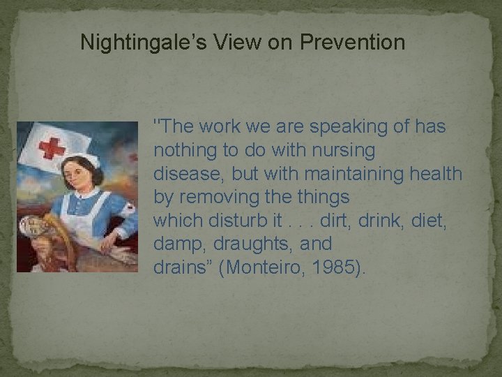 Nightingale’s View on Prevention "The work we are speaking of has nothing to do