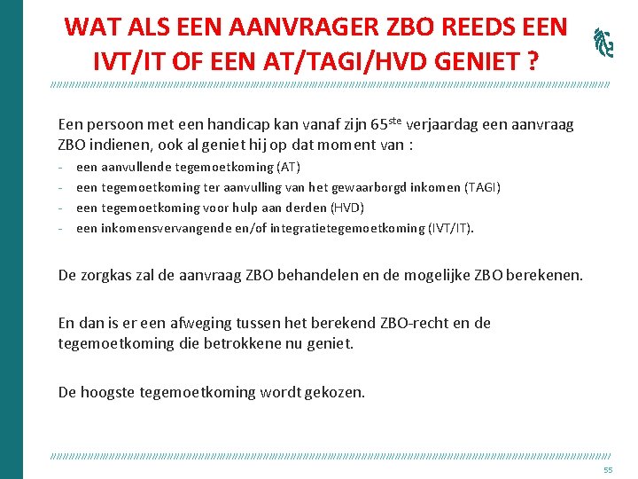 WAT ALS EEN AANVRAGER ZBO REEDS EEN IVT/IT OF EEN AT/TAGI/HVD GENIET ? ///////////////////////////////////////////////////////////////////////////////////////////