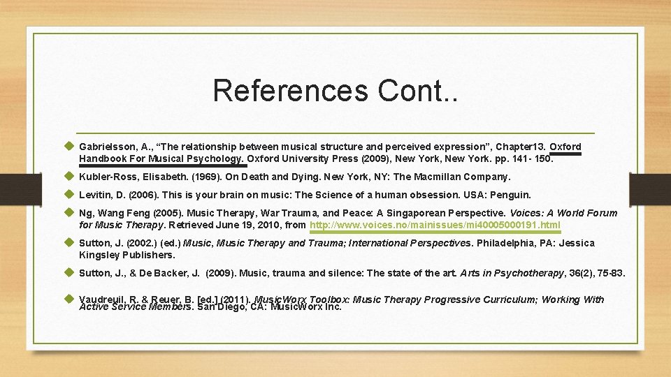 References Cont. . u Gabrielsson, A. , “The relationship between musical structure and perceived