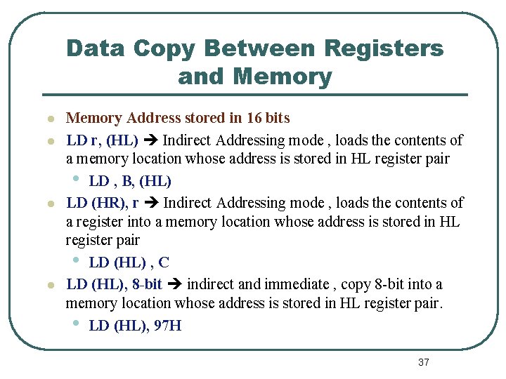 Data Copy Between Registers and Memory l l Memory Address stored in 16 bits