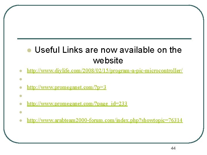 l l l l Useful Links are now available on the website http: //www.