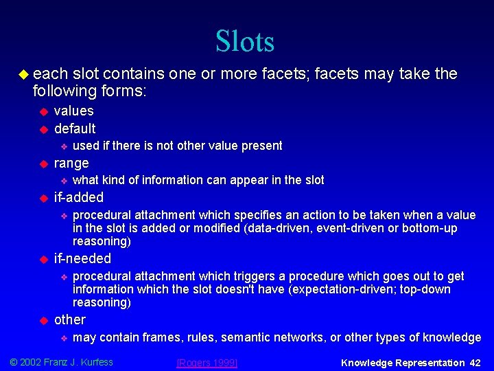 Slots u each slot contains one or more facets; facets may take the following