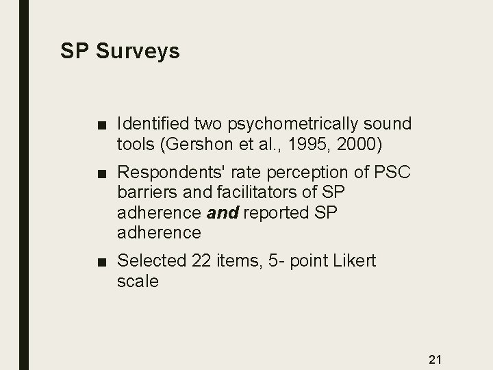 SP Surveys ■ Identified two psychometrically sound tools (Gershon et al. , 1995, 2000)