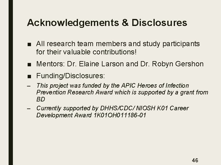 Acknowledgements & Disclosures ■ All research team members and study participants for their valuable