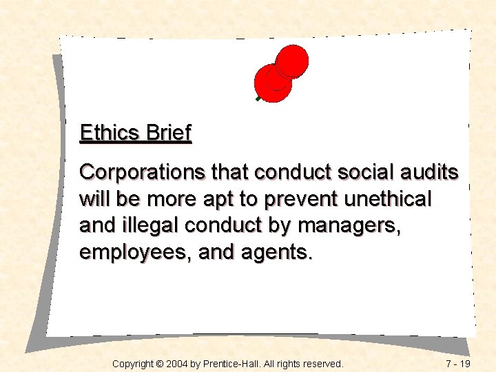 Ethics Brief Corporations that conduct social audits will be more apt to prevent unethical