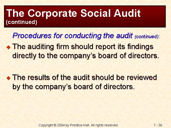 The Corporate Social Audit (continued) Procedures for conducting the audit (continued): u The auditing