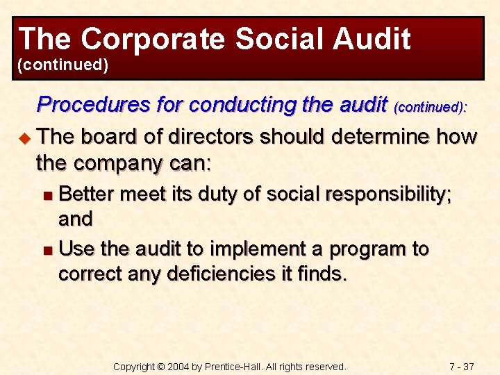 The Corporate Social Audit (continued) Procedures for conducting the audit (continued): u The board