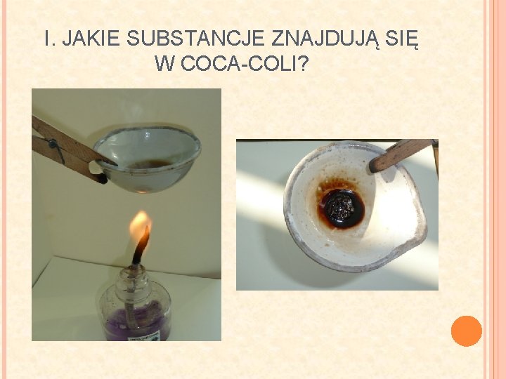 I. JAKIE SUBSTANCJE ZNAJDUJĄ SIĘ W COCA-COLI? 