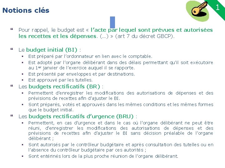 1 Notions clés 5 } Pour rappel, le budget est « l’acte par lequel