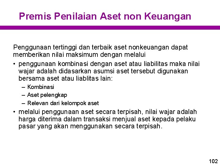 Premis Penilaian Aset non Keuangan Penggunaan tertinggi dan terbaik aset nonkeuangan dapat memberikan nilai