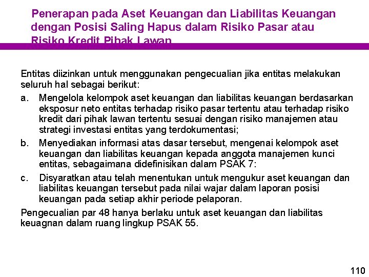 Penerapan pada Aset Keuangan dan Liabilitas Keuangan dengan Posisi Saling Hapus dalam Risiko Pasar