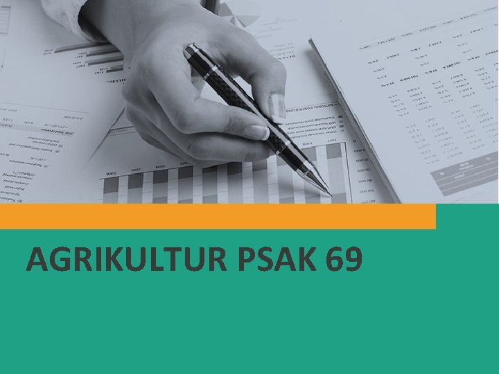 AGRIKULTUR PSAK 69 