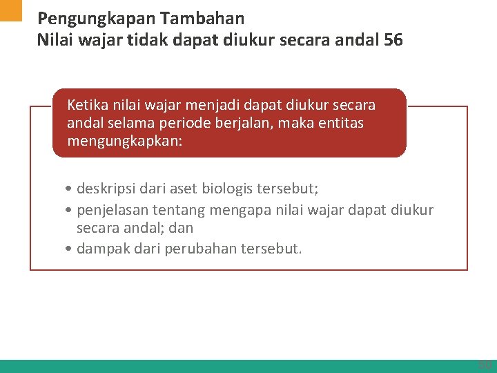 Pengungkapan Tambahan Nilai wajar tidak dapat diukur secara andal 56 Ketika nilai wajar menjadi