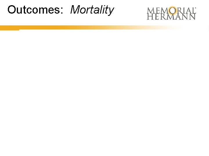 Outcomes: Mortality 