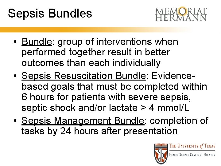 Sepsis Bundles • Bundle: group of interventions when performed together result in better outcomes