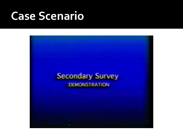 Case Scenario Case Scenario