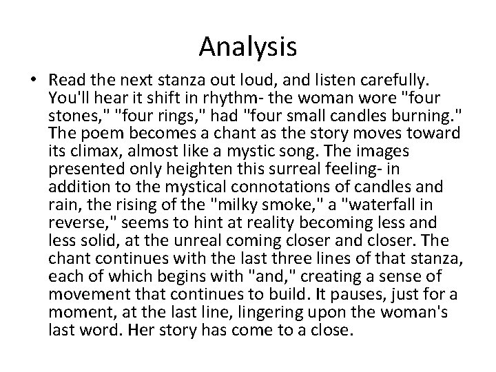 Analysis • Read the next stanza out loud, and listen carefully. You'll hear it