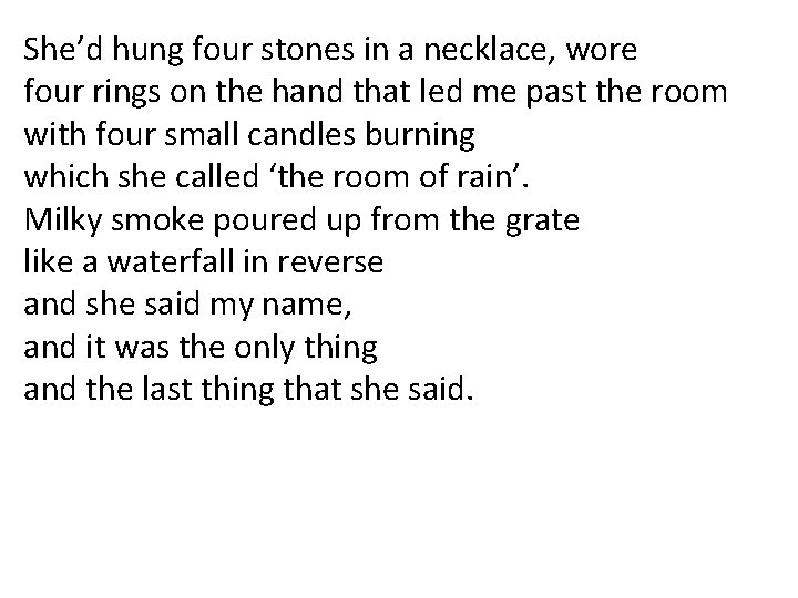 She’d hung four stones in a necklace, wore four rings on the hand that