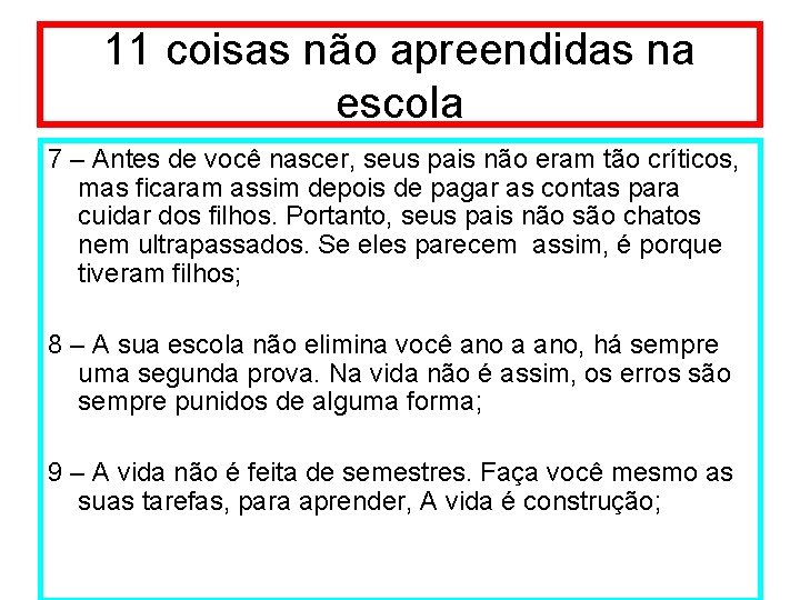 11 coisas não apreendidas na escola 7 – Antes de você nascer, seus pais