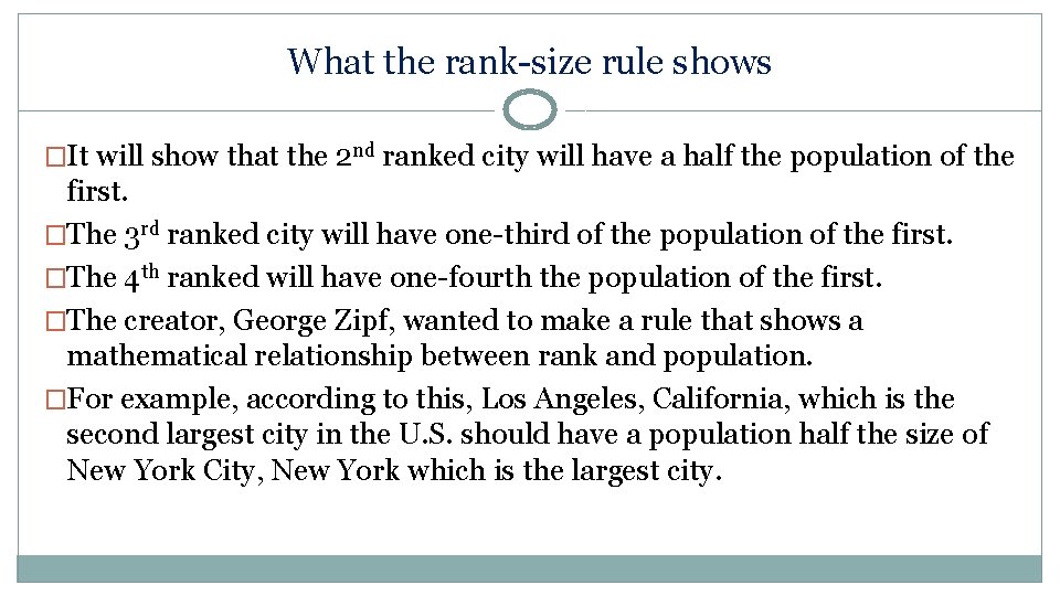 What the rank-size rule shows �It will show that the 2 nd ranked city