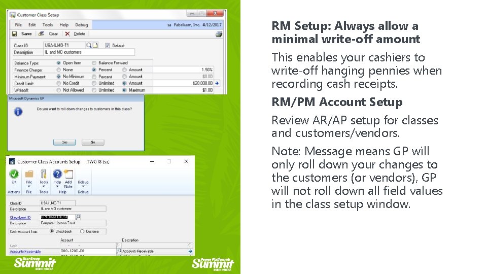 RM Setup: Always allow a minimal write-off amount This enables your cashiers to write-off