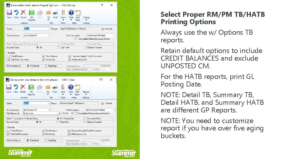 Select Proper RM/PM TB/HATB Printing Options Always use the w/ Options TB reports. Retain
