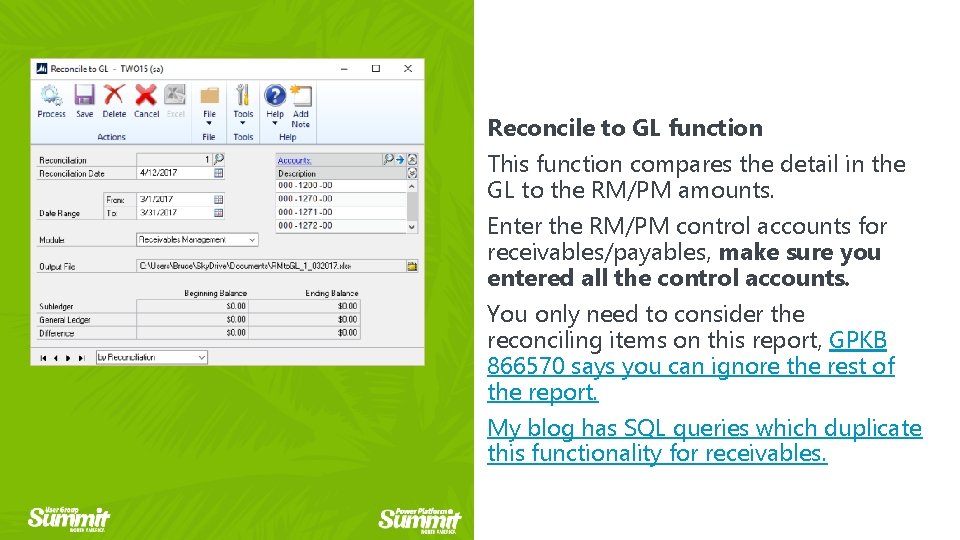 Reconcile to GL function This function compares the detail in the GL to the