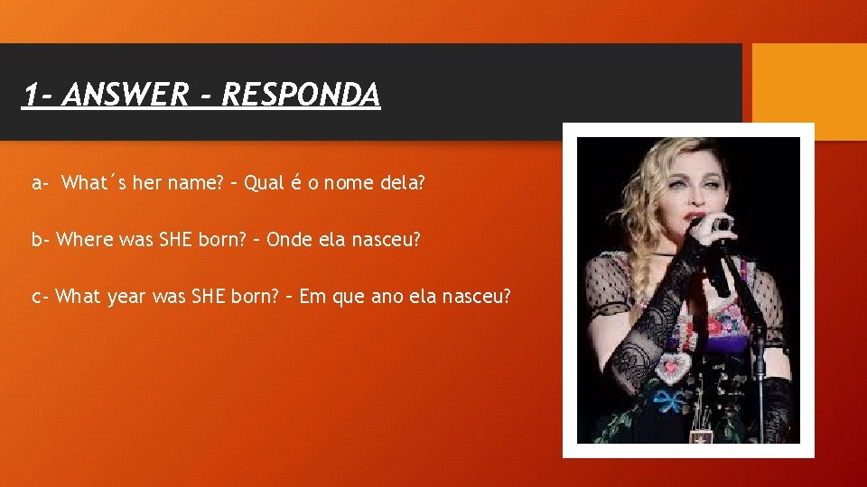 1 - ANSWER - RESPONDA a- What´s her name? – Qual é o nome 1 - ANSWER - RESPONDA a- What´s her name? – Qual é o nome