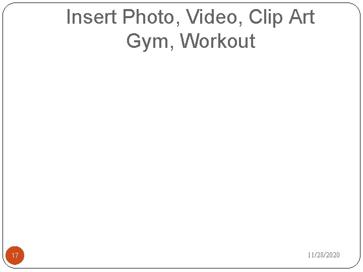 Insert Photo, Video, Clip Art Gym, Workout 17 11/28/2020 