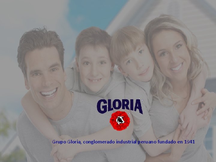 Grupo Gloria, conglomerado industrial peruano fundado en 1941 