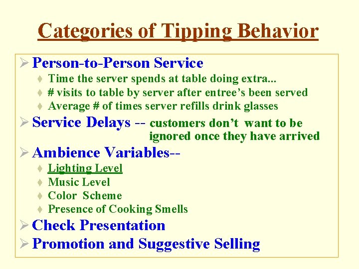 Categories of Tipping Behavior Ø Person-to-Person Service t t t Time the server spends