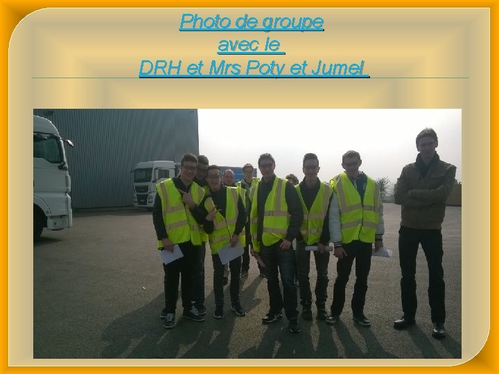 Photo de groupe avec le DRH et Mrs Poty et Jumel 