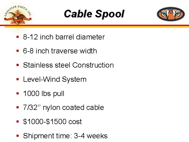 Cable Spool § 8 -12 inch barrel diameter § 6 -8 inch traverse width