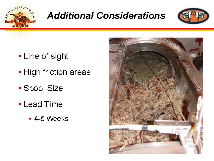 Additional Considerations § Line of sight § High friction areas § Spool Size §