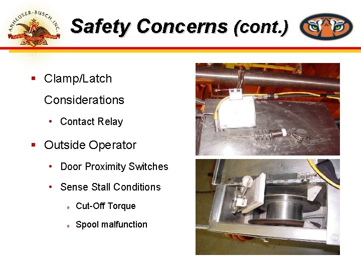 Safety Concerns (cont. ) § Clamp/Latch Considerations • Contact Relay § Outside Operator •