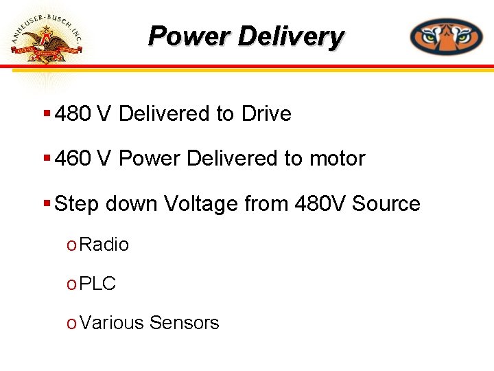 Power Delivery § 480 V Delivered to Drive § 460 V Power Delivered to