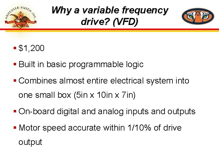 Why a variable frequency drive? (VFD) § $1, 200 § Built in basic programmable