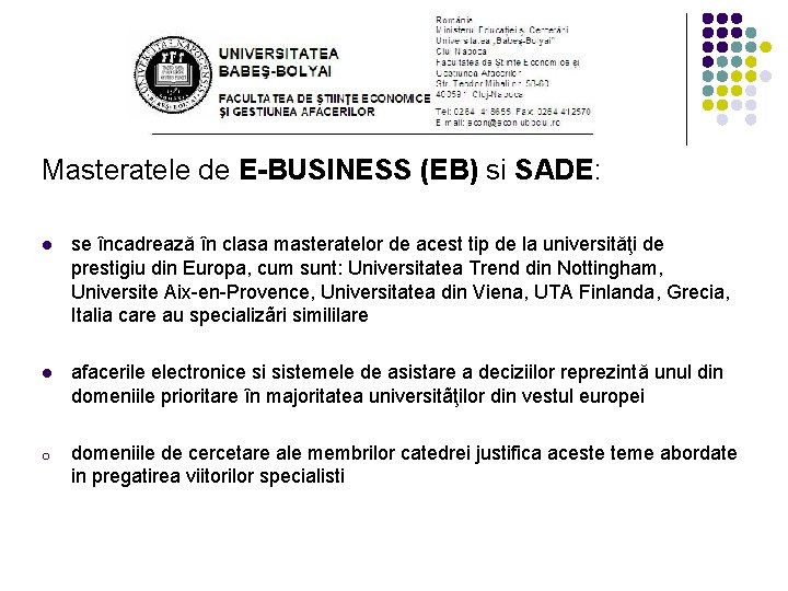 Masteratele de E-BUSINESS (EB) si SADE: l se încadrează în clasa masteratelor de acest