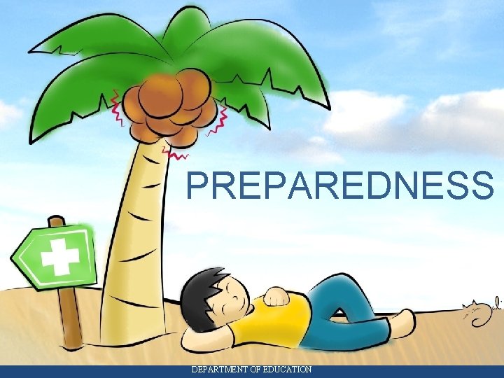PREPAREDNESS DEPARTMENT OF EDUCATION 