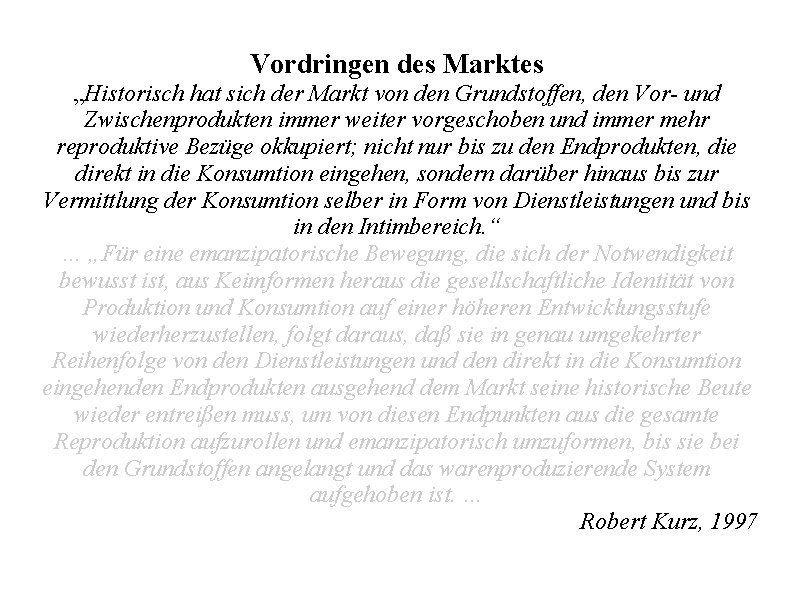 Vordringen des Marktes „Historisch hat sich der Markt von den Grundstoffen, den Vor- und